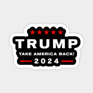 Take America back 2024 Magnet