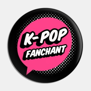 K-POP Fanchant shout out your love for Kpop on Black Pin