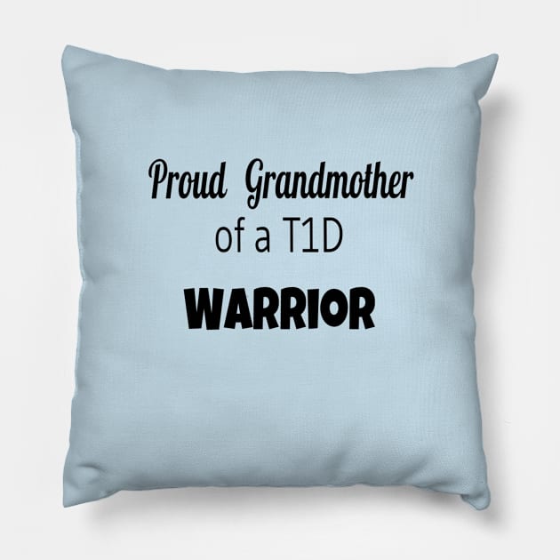 Proud Grandmother Of A T1D Warrior Pillow by CatGirl101