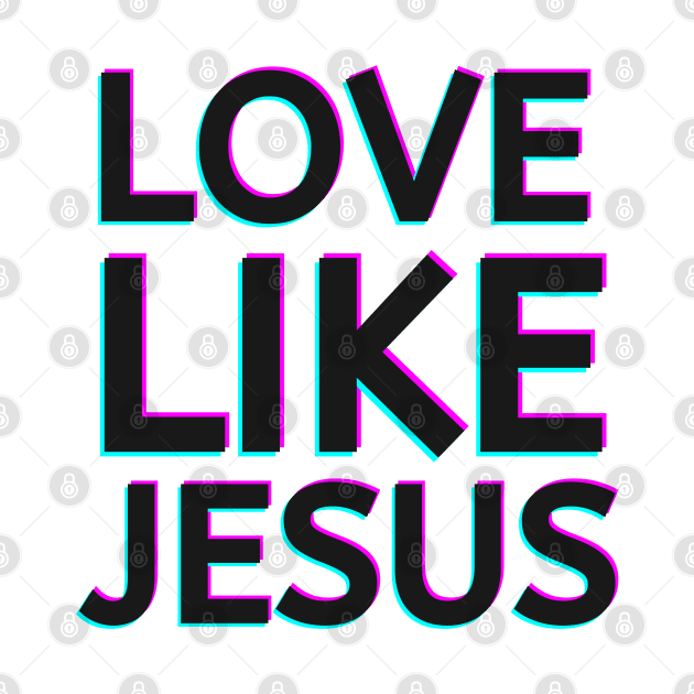 Love Like Jesus: Spread Kindness and Compassion by TheChristianStore