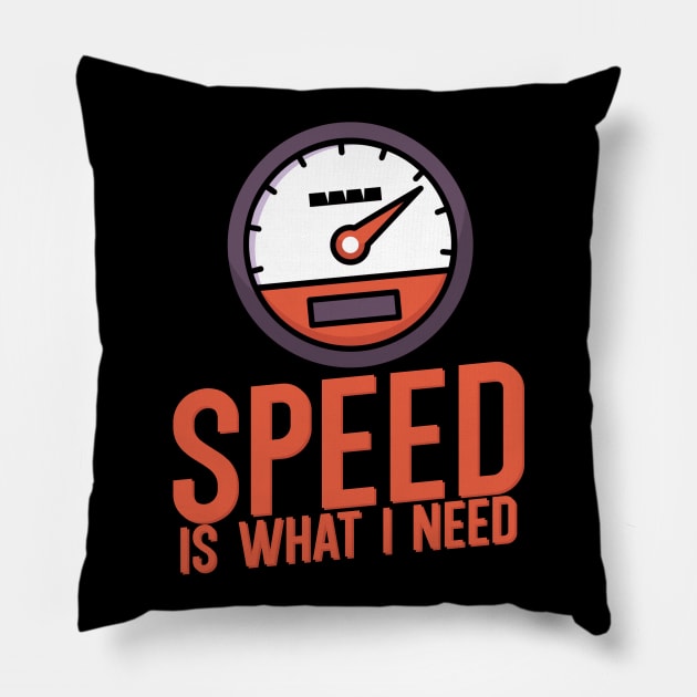 Speed is what i need Pillow by maxcode