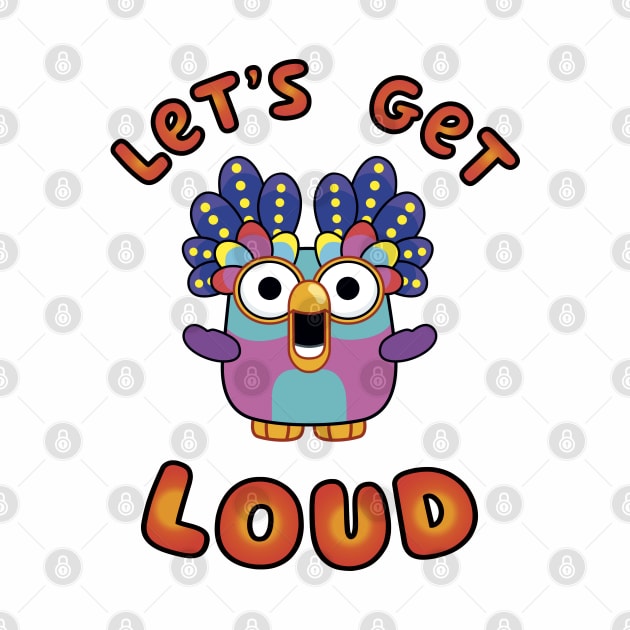 Let's Get Loud by Padzilla Designs