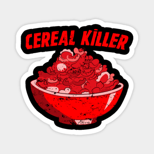 Cereal Killer - Seriel Killers Meme Magnet