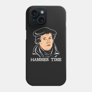 Martin Luther Hammer Time Phone Case