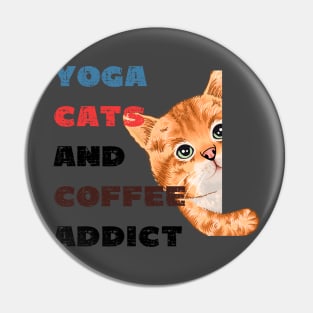 Yoga cats and coffee addict funny quote for yogi Pin