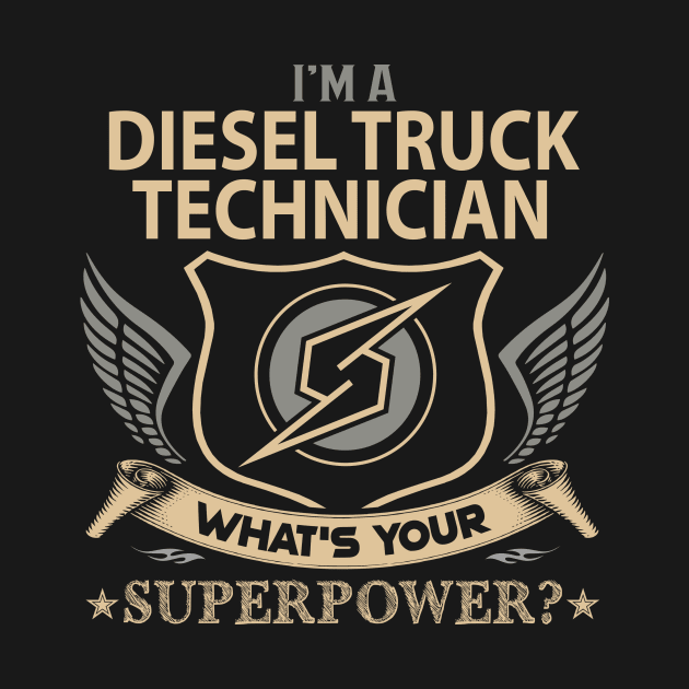 Diesel Truck Technician T Shirt - Superpower Gift Item Tee by Cosimiaart