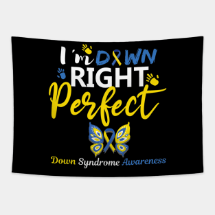 Im Down Right Perfect Down Syndrome Awareness Day Tapestry