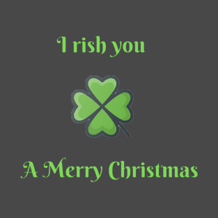 Irish you a Merry Christmas T-Shirt
