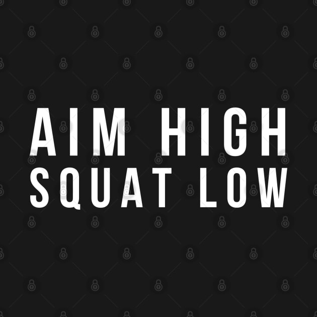Aim High Squat Low - Workout by Textee Store