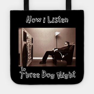 how i listen 3 dog Tote