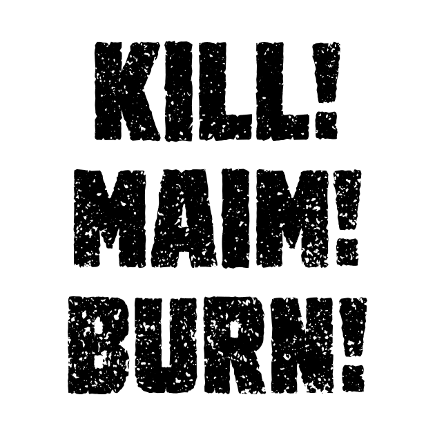 Kharn - KILL! MAIM! BURN! (black text) by conform