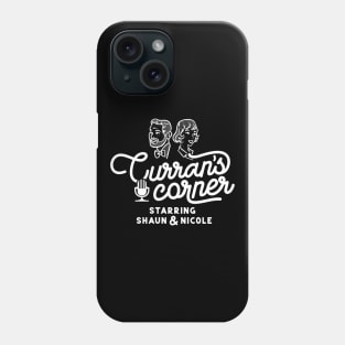 Curran's Corner | Dark Shirt Phone Case