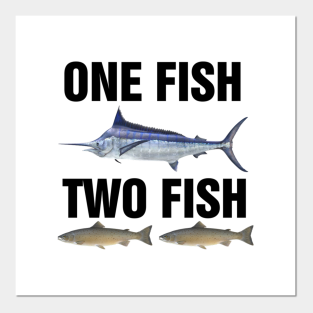 One Fish Two Fish Posters and Art Prints for Sale | TeePublic