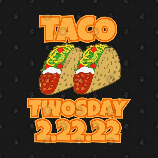 Taco Twosday Tuesday 2/22/22 by RongWay