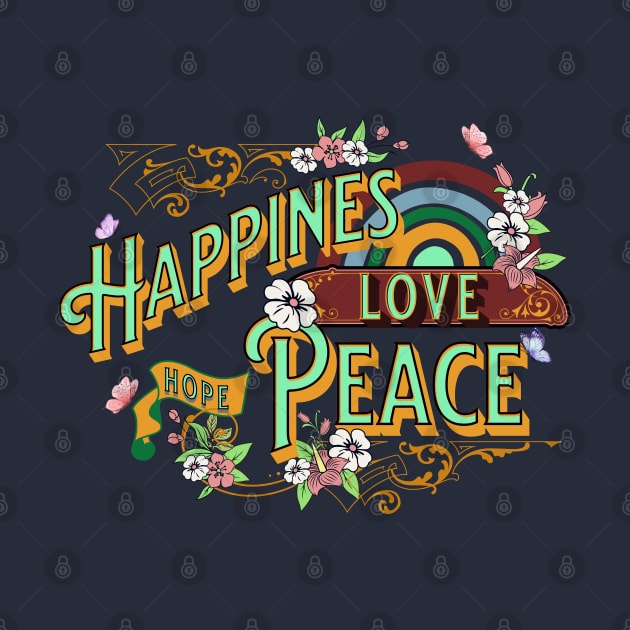 Happiness Hope Love Peace by Berlin Larch Creations