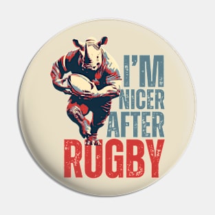 I'm Nicer After Rugby Rhino Rugby Player Pin