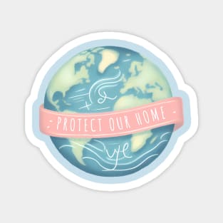 Protect Our Home - Earth Day Magnet