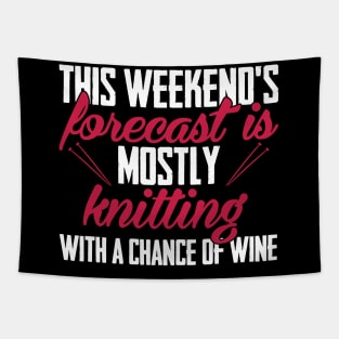 This weekend's forecast is mostly knitting. With a chance of wine (white) Tapestry