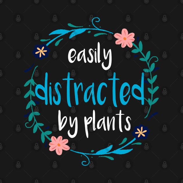 easily distracted by plants by Vitntage