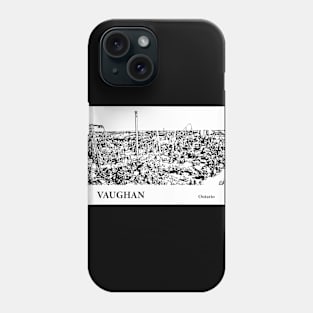 Vaughan - Ontario Phone Case