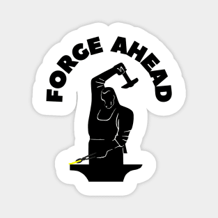 FORGING AHEAD Magnet