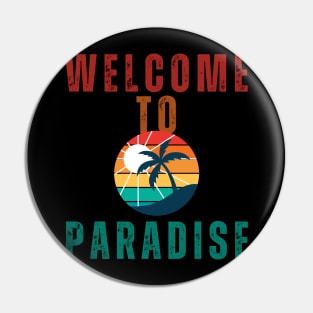 Welcome To Paradise Pin