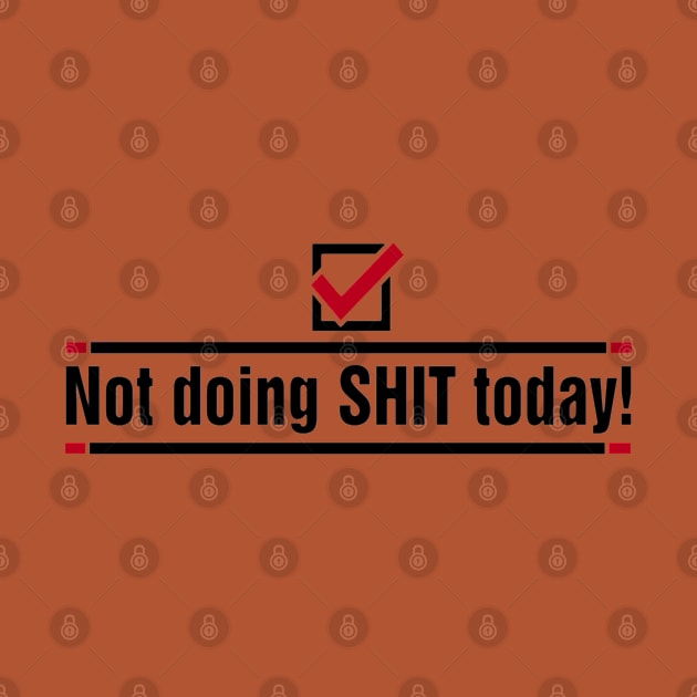 Not doing SHIT today by madmonkey