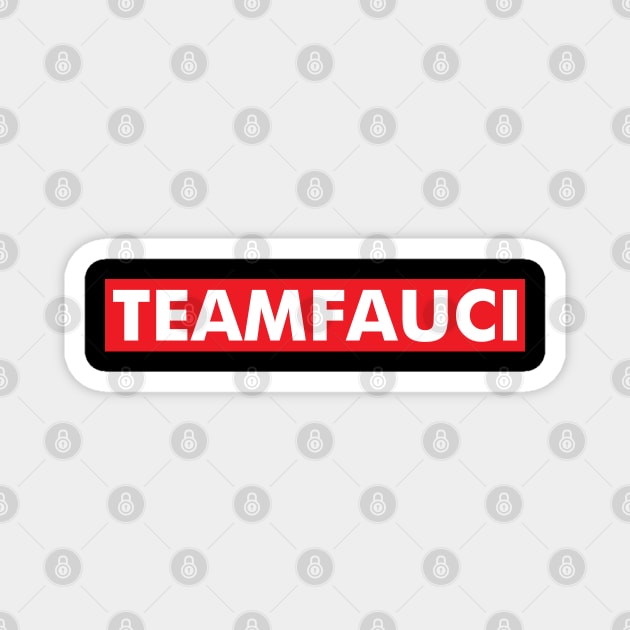 Doctor Fauci Team Fauci Magnet by HeroGifts