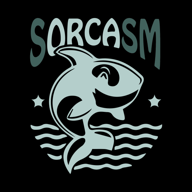 Sorcasm funny sarcasm orcas pun | Orca lover gift by Food in a Can