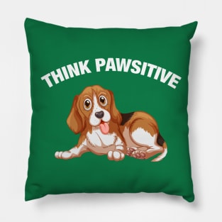 Think Pawsitive - Beagle Pillow