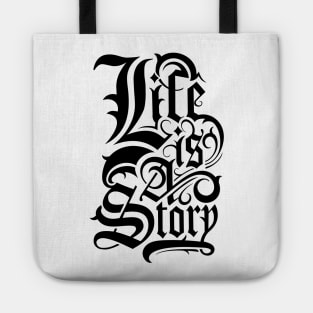 Life Is A Story NEWT Tote