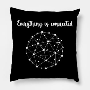 Everything is connected Pillow