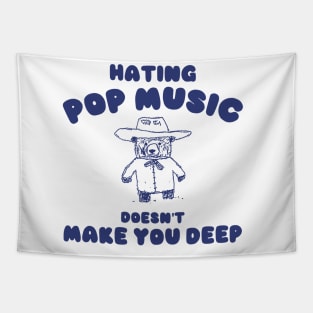 Hating Pop Music Doesn't Make You Deep, Cartoon Meme Top, Vintage Cartoon Sweater, Unisex Tapestry