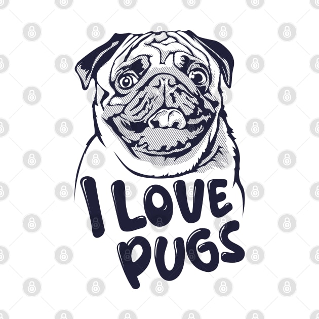 I Love Pugs by art object