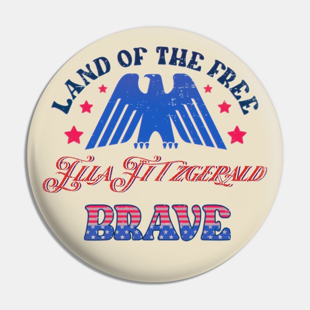 BRAVE ELLA FITZGERALD - LAND OF THE FREE Pin by RangerScots