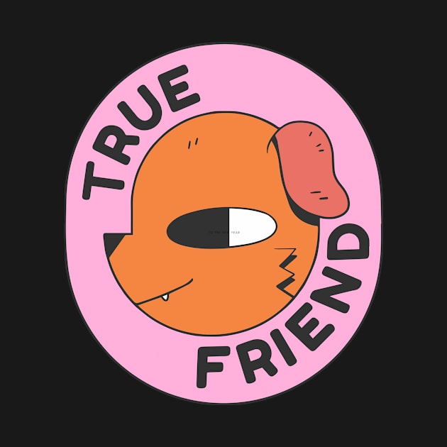 True Friend by D's Tee's