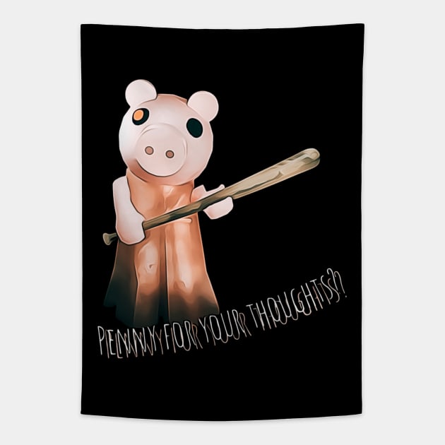 Penny For Your Thoughts - Piggy Roblox Tapestry by Atomic City Art