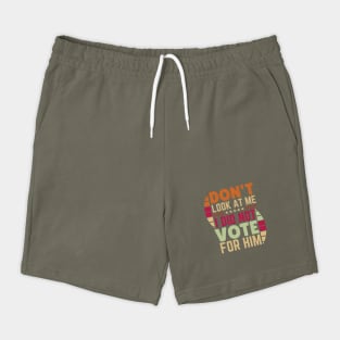 I Didn't Vote For Him Anti-Trump Shorts