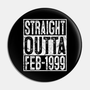 Straight Outta February 1999 21st Birthday Gift 21 Year Old Pin