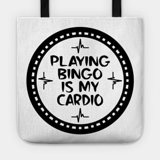 Playing Bingo Is My Cardio Tote