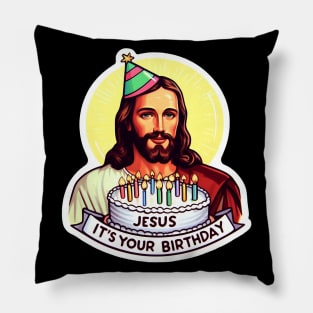 Jesus It's Your Birthday Pillow