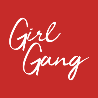 Girl Gang T-Shirt