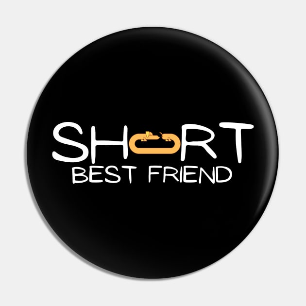 Short best friend with dachshund  dog Pin by Tall One Apparel