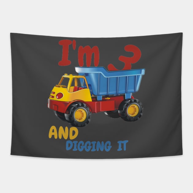 I'm 3 and DIGGING IT Tapestry by Aza03