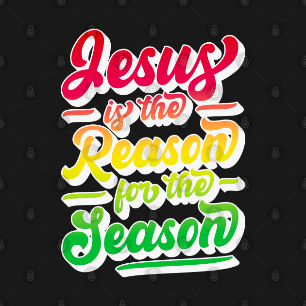 Jesus Is The Reason For The Season by Plushism