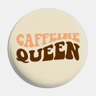 Caffeine Queen Retro Design Pin