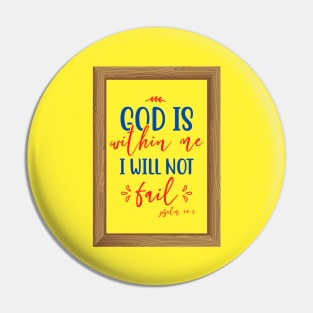 God Is Within Me I Will Not Fail Pin