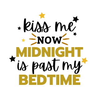 kiss me now midnight is past my bedtime T-Shirt