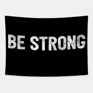 Be Strong Cool Motivational Tapestry