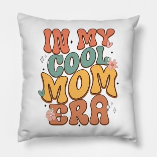 In my cool mom era Pillow